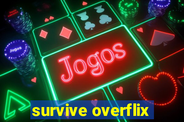 survive overflix